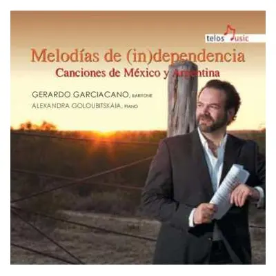 CD Gerardo Garciacano: Melodías de (in)dependencia (Canciones de México y Argentina)