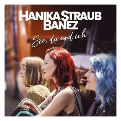 CD Sarah Straub: Sie, Du Und Ich