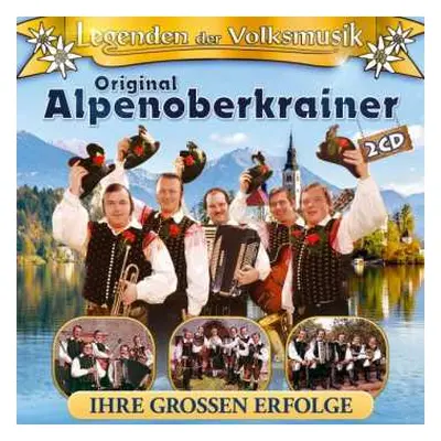 2CD Original Alpenoberkrainer: Legen Der Volksmusik: Ihre Großen Erfolge