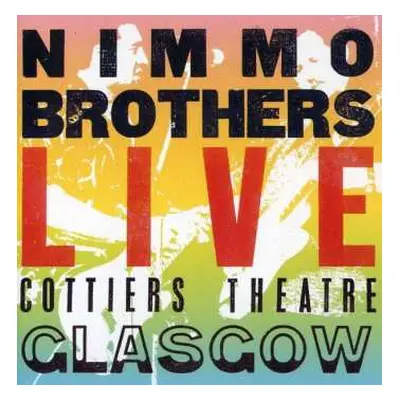 CD The Nimmo Brothers: Live Cottiers Theatre Glasgow