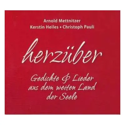 CD Kerstin Heiles & Christoph Pauli Arnold Mettnitzer: Herzüber