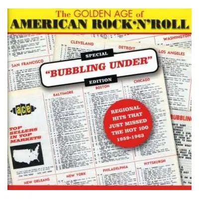 CD Various: The Golden Age Of American Rock 'N' Roll - Special "Bubbling Under" Edition