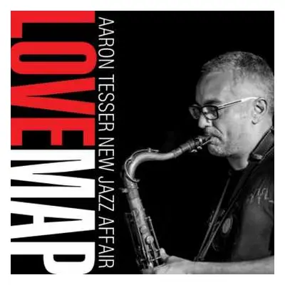 CD Aaron Tesser & The New Jazz Affair: Love Map