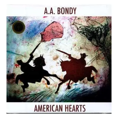 LP A.A. Bondy: American Hearts