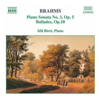 CD Johannes Brahms: Piano Sonata No. 3, Op.5, Ballades, Op.10