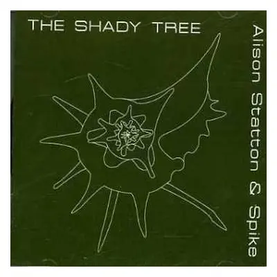 CD Alison Statton & Spike: The Shady Tree