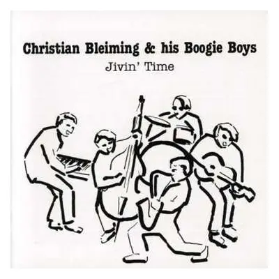 CD Christian Bleiming & His Boogie Boys: Jivin' Time