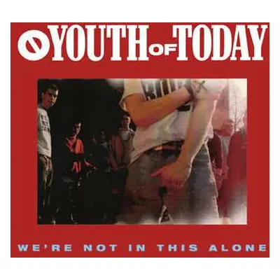 LP Youth Of Today: We're Not In This Alone CLR