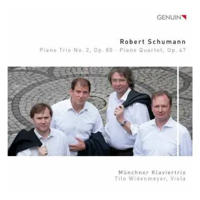 CD Robert Schumann: Piano Trio No. 2, Op. 80 - Piano Quartet, Op. 47