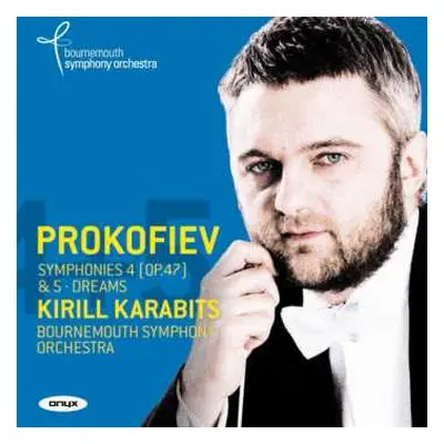 CD Sergei Prokofiev: Symphonies 4 (Op. 47) & 5; Dreams