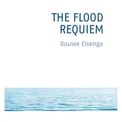 CD Douwe Eisenga: The Flood, Requiem