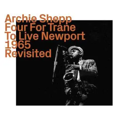 CD Archie Shepp: Four For Trane To Live Newport 1965 Revisited