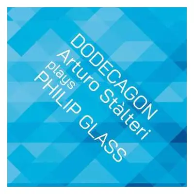 CD Philip Glass: Klavierwerke "dodecagon"