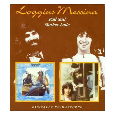 2CD Loggins And Messina: Full Sail / Mother Lode