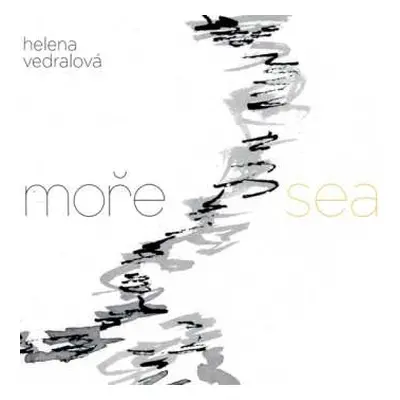 CD Helena Vedralová: More - Sea