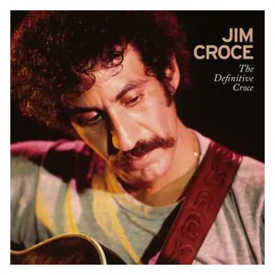 3LP Jim Croce: The Definitive Croce (180g)