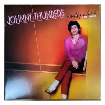 LP Johnny Thunders: Finally Alone, The Sticks And Stones Tapes CLR