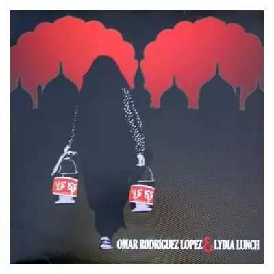 LP Lydia Lunch: Omar Rodriguez Lopez & Lydia Lunch