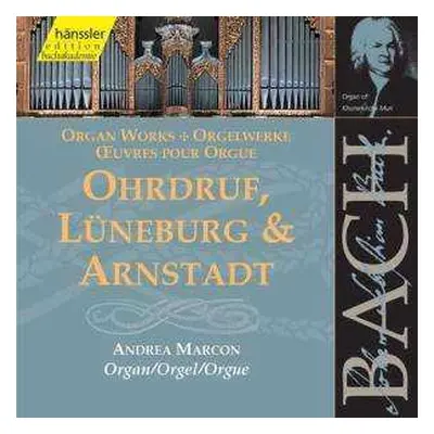 2CD Johann Sebastian Bach: Organ Works / Orgelwerke / Œuvres Pour Orgue: Ohrdruf, Lüneburg & Arn