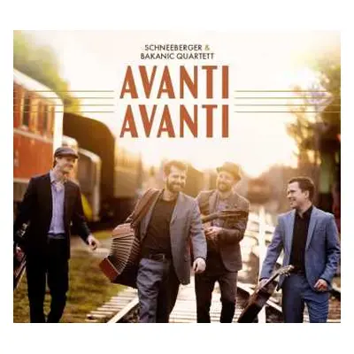 CD Schneeberger & Bakanic Quartett: Avanti Avanti