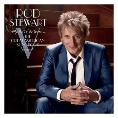 CD Rod Stewart: Fly Me To The Moon... The Great American Songbook Volume V