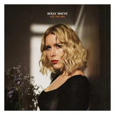 LP Holly Macve: Not The Girl