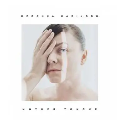 LP Rebekka Karijord: Mother Tongue