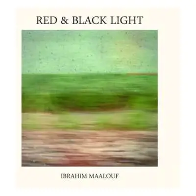 CD Ibrahim Maalouf: Red & Black Light