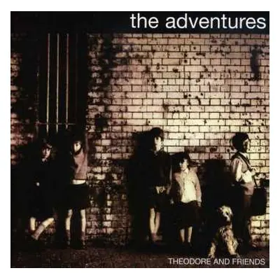 CD The Adventures: Theodore And Friends