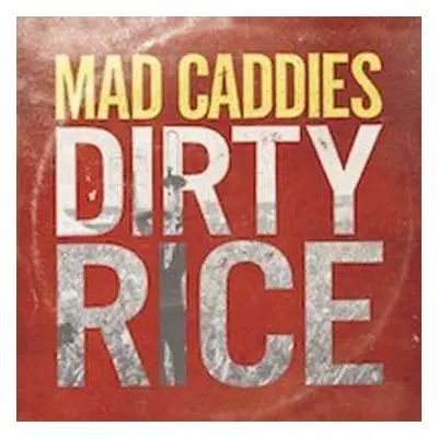 LP Mad Caddies: Dirty Rice