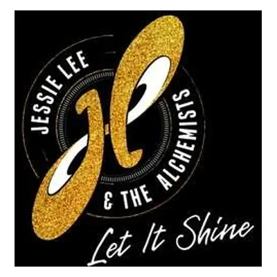 2LP Jessie Lee & The Alchemists: Let It Shine