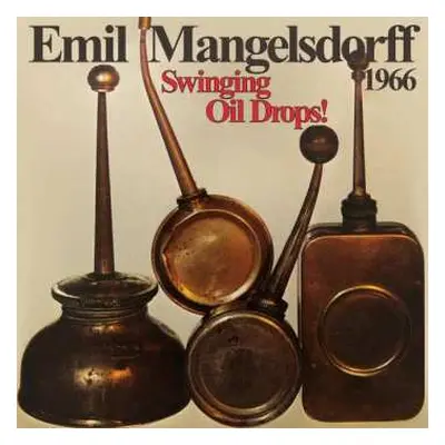 LP EM Swingin Oil Drops: Swinging Oil Drops !