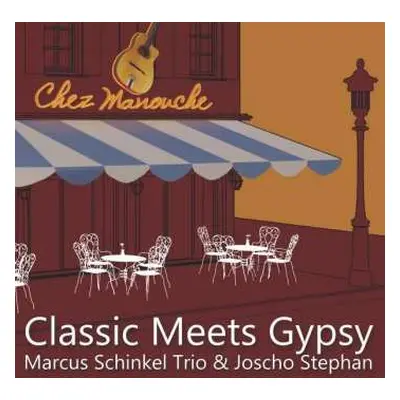 CD Marcus Schinkel Trio & Joscho Stephan: Classic Meets Gypsy