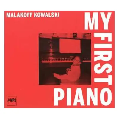 CD Malakoff Kowalski: My First Piano