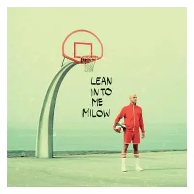 2CD Milow: Lean Into Me