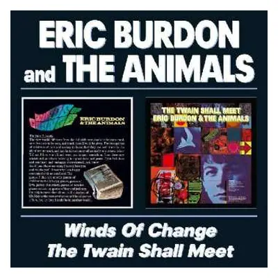 2CD Eric Burdon & The Animals: Winds Of Change / The Twain Shall Meet