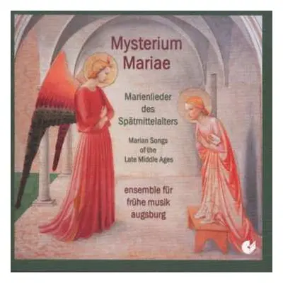 CD Ensemble Für Frühe Musik Augsburg: Mysterium Mariae: Marienlieder Des Spätmittelalters [Maria