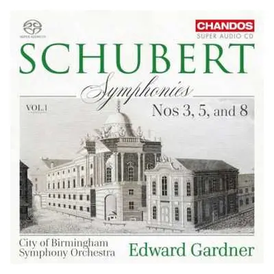 SACD Franz Schubert: Symphonies Vol. 1: Nos. 3, 5 And 8