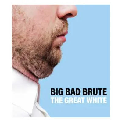 CD Big Bad Brute: The Great White