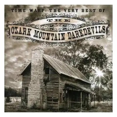 CD The Ozark Mountain Daredevils: Time Warp: The Very Best Of The Ozark Mountain Daredevils