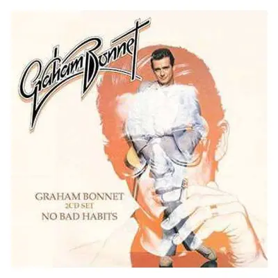 2CD Graham Bonnet: Graham Bonnet/No Bad Habits DLX