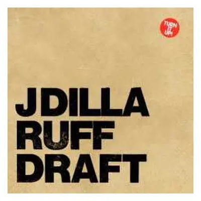 2CD Jay Dee: Ruff Draft