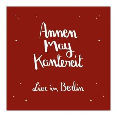 2LP/CD AnnenMayKantereit: AnnenMayKantereit & Freunde - Live In Berlin