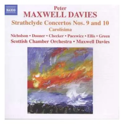 CD Scottish Chamber Orchestra: Strathclyde Concertos Nos. 9 and 10, Carolisima