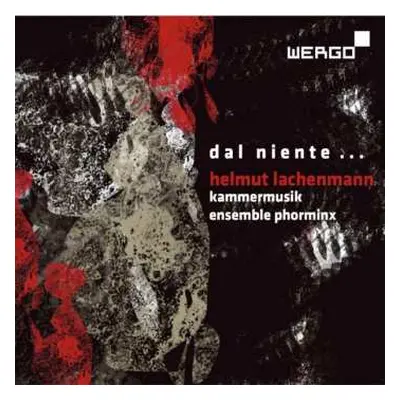 CD Helmut Lachenmann: Dal Niente... (Kammermusik)