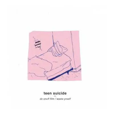 LP Teen Suicide: Waste Yrself / DC Snuff Film CLR