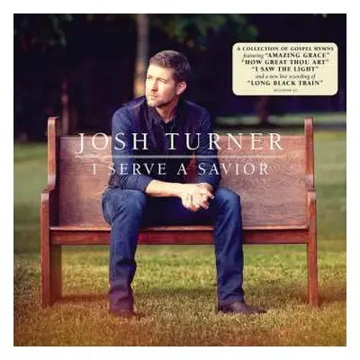 LP Josh Turner: I Serve A Savior