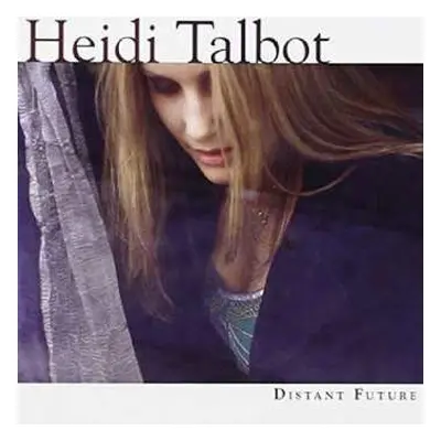 CD Heidi Talbot: Distant Future