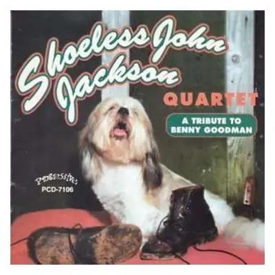 CD Shoeless John Jackson Quartet: A Tribute To Benny Goodman