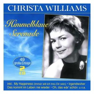 2CD Christa Williams: Himmelblaue Serenade, 49 Große Erfolge